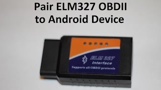 ELM327 OBDII Interface Android Pairing [upl. by Larual]