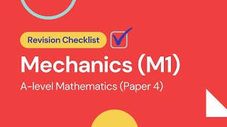 M1 Mechanics  Quick Revision of all Key Concepts and Formulas  CAIE Alevel Mathematics [upl. by Snehpets]