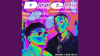 Desesperados feat Oscar Belles Remix Extended [upl. by Kono521]