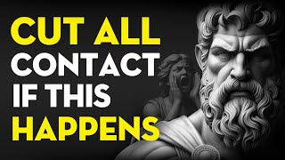 12 SIGNS That YOU Should CUT ALL Contact With Someone  Stoicism [upl. by Aytac]