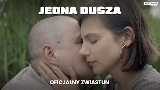 JEDNA DUSZA  Oficjalny zwiastun  Kino Świat [upl. by Yrehcaz765]