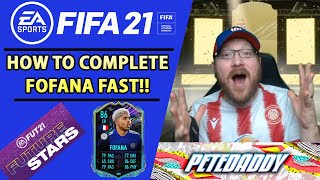 How to Complete FOFANA OBJECTIVES FAST  86 Rated Future Stars Academy FIFA 21 Ultimate Team FUT 21 [upl. by Montana]