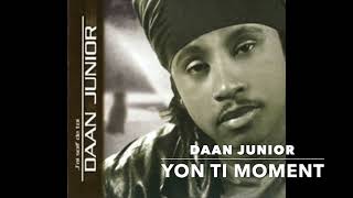 Daan Junior  Yon Ti Moment  Album Jai soif de toi  Original [upl. by Ellswerth]