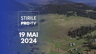 Știrile PRO TV  19 Mai 2024 [upl. by Mcgruter]