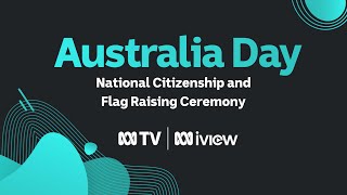 National Citizenship and Flag Raising Ceremony  Australia Day 2022  ABC Australia [upl. by Eninaj]