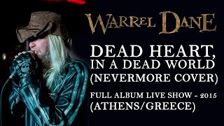 Warrel Dane  Dead heart in a dead world LIVE ENTIRE DISC Athens  2015 [upl. by Liemaj]