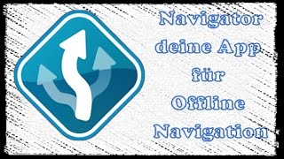 NaviApp die auch Offline gut funktioniert deutsch  german [upl. by Imas]