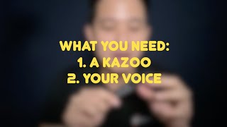 Learn How to Play a Kazoo in Just 3 Minutes [upl. by Yt]