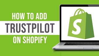 How to Add Trustpilot to Shopify 2024 [upl. by Kathryne]