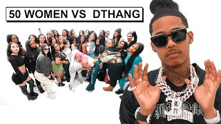 50 WOMEN VS 1 RAPPER DTHANG GZ [upl. by Anaul791]