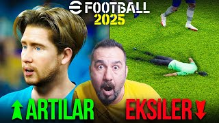 PES 2025 eFootball 25 ARTILAR ve EKSİLER [upl. by Aneeles]