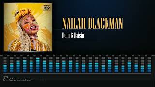 Nailah Blackman  Rum amp Raisin  2023 Release [upl. by Elinor]