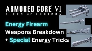 Comparing the Energy Firearm Weapons Detailed Breakdown Armored Core 6 [upl. by Annahgiel992]