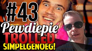 PEWDIEPIE TROLLED SIMPELGENOEG  Troll 43 [upl. by Eelyma]