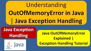 Understanding OutOfMemoryError in Java  Java Exception Handling [upl. by Semela]