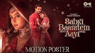 Sabki Baaratein Aayi  Motion Poster  Zaara Yesmin amp Parth Samthaan  Dev Negi Seepi Jha [upl. by Andriette]