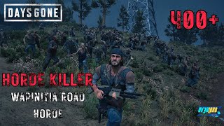 MASSIVE HORDE 🤯 HORDE KILLER  WAPINITIA ROAD HORDE  DAYS GONE [upl. by Rawlinson]