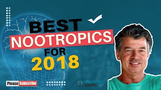 Best Nootropics for 2018 [upl. by Enhpad171]