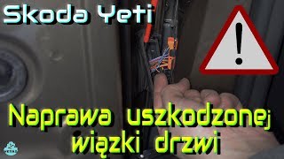 Naprawa wiązki w drzwiach Skoda Yeti VW Door harness repair DIY Damaged wires [upl. by Zed39]