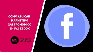 Cómo hacer marketing gastronómico en Facebook para tener más clientes [upl. by Edijabab]