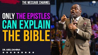 KNOW THIS IT IS ONLY THE EPISTLES THAT CAN EXPLAIN THE OLD TESTAMENT  DR ABEL DAMINA [upl. by Kulda]