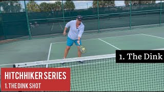 Lee Whitwell Pickleball Hitchhiker Lesson Series  1 The Dink [upl. by Gregorio]