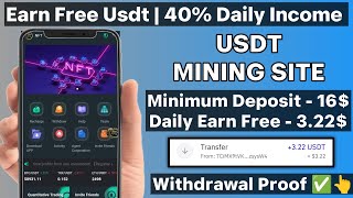 New Usdt Earning Site Usd Mining Site 2024 Best Investment Usdt Earning Website [upl. by Tressa]