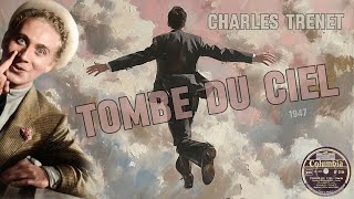 Charles Trenet  Tombé du ciel 1947 [upl. by Reilly650]