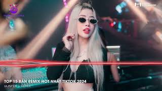 Nhạc Remix Hot Tiktok 2024🎼TOP 15 Nhạc Trẻ Remix Hay Nhất 2024  BXH Nhạc Remix Nghe Nhiều Nhất [upl. by Ylicis]