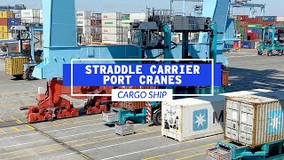 Straddle Carrier Port Cranes Are Super Efficient  Life At Sea [upl. by Ytinirt]