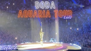 DODA AQUARIA TOUR ŁÓDŹ 🌙  RELACJA Z KONCERTU CZĘŚĆ 2 [upl. by Erdrich]