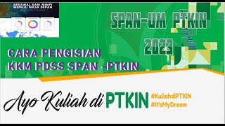 Cara Pengisian KKM pada SPAN  PTKIN 2023  PART 2 [upl. by Nosidam]