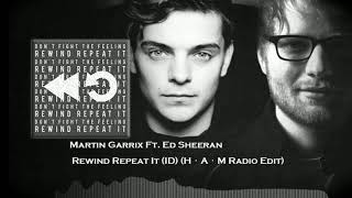 ID HQMartin Garrix Ft Ed Sheeran  Rewind Repeat It [upl. by Ane]