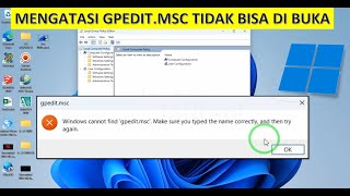 Mengatasi Tidak Bisa Buka gpeditmsc Windows 1011 [upl. by Ainsley]