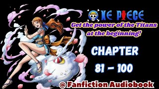 One Piece Get the power of the Titans at the beginning Chapter 81  100 [upl. by Raseta406]