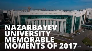 Nazarbayev University Memorable Moments of 2017 [upl. by Eaneg]