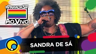 Show da Sandra de Sá  ParadaSPaoVivo 2021 [upl. by Naellij]