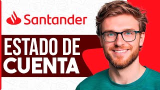 Cómo SACAR ESTADO de CUENTA en Santander Guia Completa [upl. by Janot]