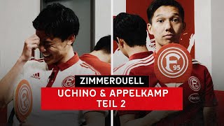 ZIMMERDUELL  Takashi Uchino amp Shinta Appelkamp  Teil 2  Fortuna Düsseldorf  内野貴史  アペルカンプ真大 [upl. by Alister]