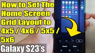 Galaxy S23s How to Set The Home Screen Grid Layout to 4x54x65x55x6 [upl. by Ladnik]