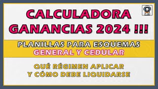 GANANCIAS 2024 PLANILLAS PARA CALCULAR RÉGIMEN CEDULAR Y GENERAL 😎 [upl. by Amitarp]