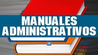 ¿Qué son los manuales administrativos y por qué los necesitas [upl. by Reamy]