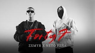 Zxmyr x Neto Peña  Forty 7 💥 [upl. by Summons360]