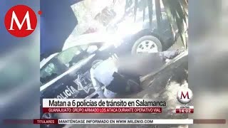 Atacan a agentes viales de Salamanca hay 6 muertos [upl. by Edrahc534]