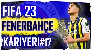 ÅAMPÄ°YONLAR LÄ°GÄ° GRUPLARINA KALDIK MI 17  GERÃ‡EKÃ‡Ä° FENERBAHÃ‡E KARÄ°YERÄ° FIFA 23 [upl. by Arza]