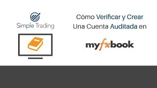 3 Myfxbook  Verifica y Crea una Cuenta Auditada [upl. by Adnahsam]