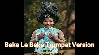 Makhadzi  Beke Le Beke Trumpet Version Audio [upl. by Hgiel]