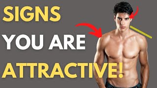 7 SUBTLE SIGNS YOU ARE MORE ATTRACTIVE THAN YOU THINK Are YOU ATTRACTIVE Or AVERAGE [upl. by Stephenie812]