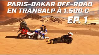 ON A FRANCHI LA PORTE DE NOS RÊVES ► PARIS DAKAR OFFROAD EN TRANSALP ► EP 1 [upl. by Erimahs]