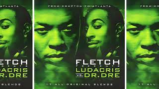 Ludacris Dr Dre amp DJ Fletch  Ludacris Vs Dr Dre Full RemixBlends Mixtape [upl. by Dyer]